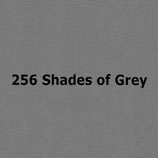 256 Shades of Grey